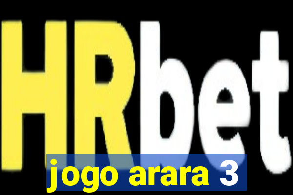 jogo arara 3